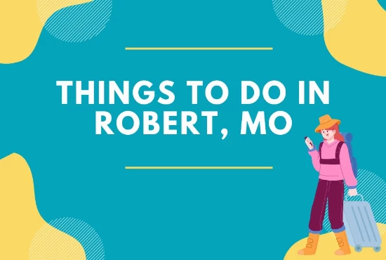 Top 7 things to do in Robert, MO